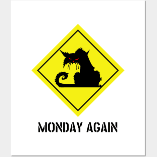 MONDAY AGAIN CAT Posters and Art